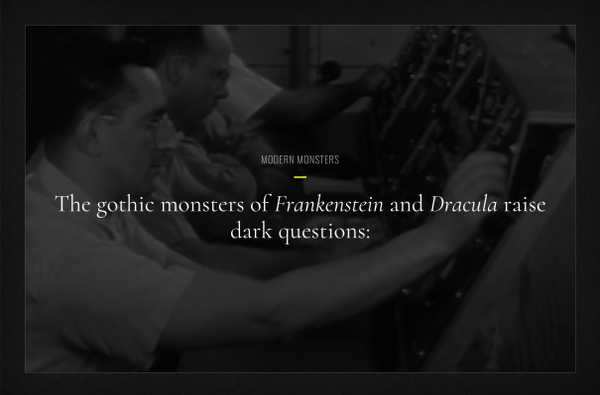 Introduction screen of the application, says the gothic monsters of Frankenstein and Dracula raise dark questions